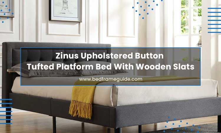 Zinus upholstered button tufted platform bed with wooden slats